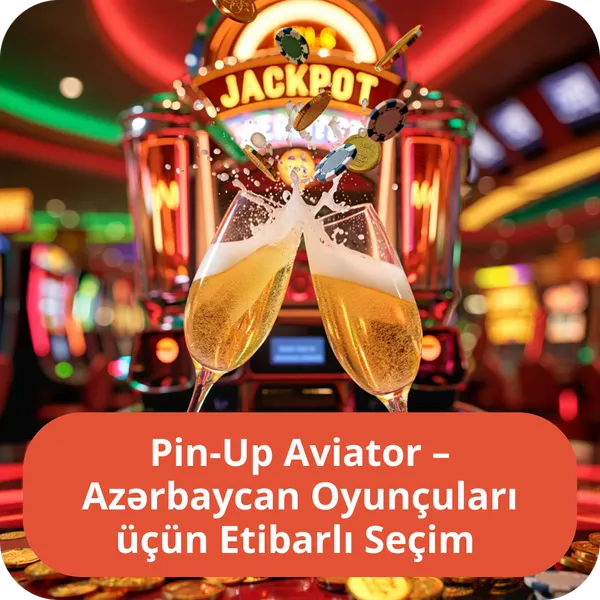 Pin-Up Aviator – Azərbaycan Oyunçuları üçün Etibarlı Seçim